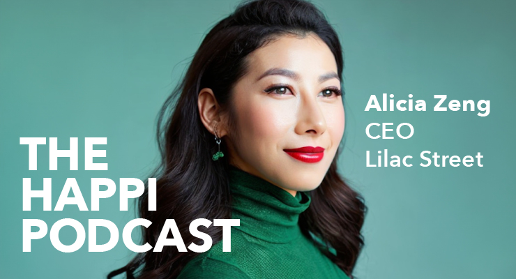 The Happi Podcast: Alicia Zeng, CEO, Lilac Street